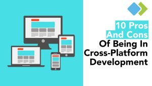 pros and cons of cross platform mobile app development
