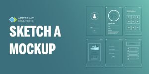 How to build an app Step 3 Sketch a Mockup