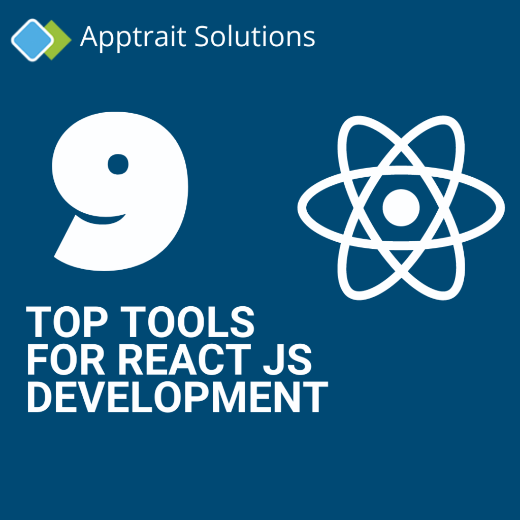 Top 9 tools for React Js Development| Apptrait Solutions