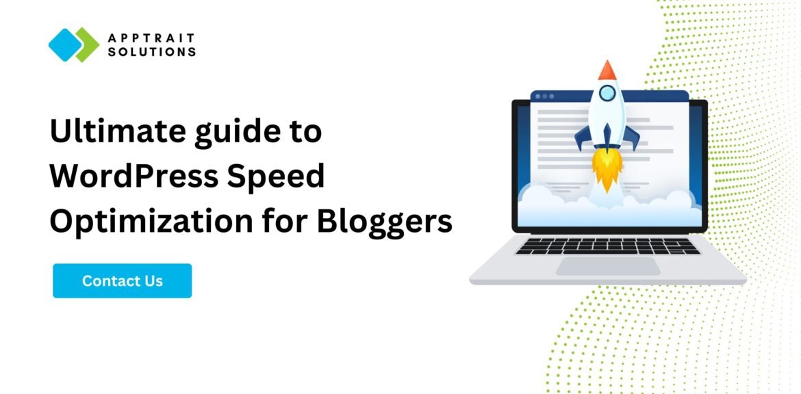 Ultimate guide to WordPress Speed Optimization for Bloggers