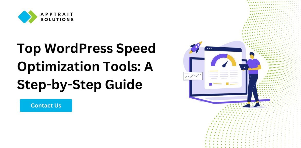 Top WordPress Speed Optimization Tools: A Step-by-Step Guide